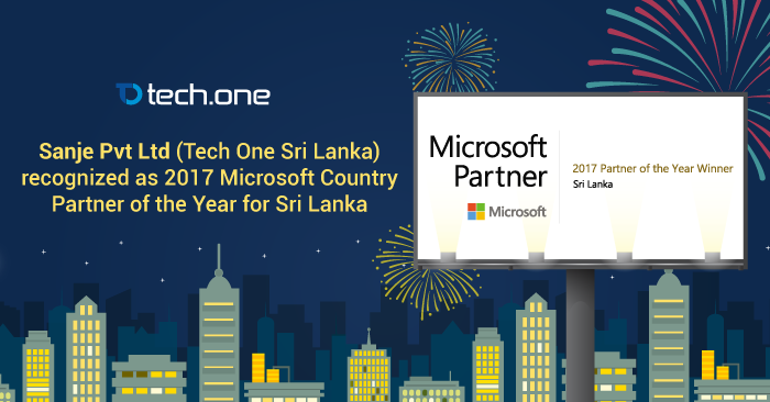 Sanje Pvt Ltd (Tech One Sri Lanka) recognized as 2017 Microsoft Country Partner of the Year for Sri Lanka